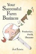 Your Successful Farm Business Production Profit Pleasure