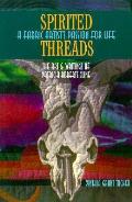 Spirited Threads A Fabric Artists Passion for Life The Art & Writings of Patricia Roberts Cline