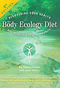 Body Ecology Diet 7th & 8th Edition Recovering Your Health & Rebuilding Your Community