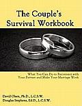 The Couple's Survival Workbook: What You Can Do To Reconnect With Your Parner and Make Your Marriage Work