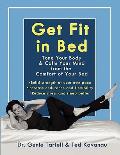 Get Fit in Bed Tone Your Body & Calm Your Mind from the Comfort of Your Bed
