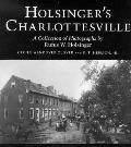 Holsingers Charlottesville a collection of photographs by Rufus W Holsinger