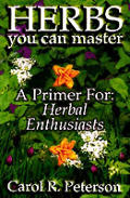 Herbs You Can Master A Primer For Herb