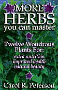 More Herbs You Can Master