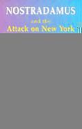 Nostradamus & The Attack On New York