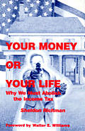 Your Money Or Your Life Why We Must Abol