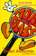 Mouse Under Glass Secrets Of Disney Anim