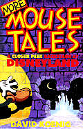 More Mouse Tales A Closer Peek Backstage at Disneyland