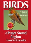 Birds of the Puget Sound Region Coast to Cascades