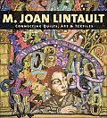 M Joan Lintault Connecting Quilts Art & Textiles