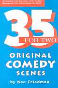 35 For Two Original Comedy Scenes