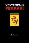 Montezumas Ferrari & Other Adventures