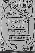 Trusting Soul Collected Stories & Drawings