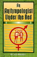 Anthropologist Under The Bed