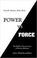 Power Versus Force The Hidden Determin