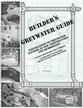 Builders Greywater Guide Installation Of Greywater Systems in New Construction & Remodeling