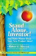 Stand Alone Inventor & Make Money with Your New Product Ideas