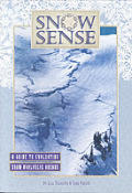 Snow Sense A Guide To Evaluating Snow Avalanche Hazard