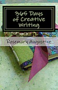 365 Days of Creative Writing: Writing Prompts and Creative Ideas for 365 Days!