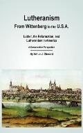 Lutheranism - From Wittenberg to the U.S.A