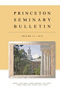 Princeton Seminary Bulletin: Volume 31