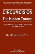 Circumcision The Hidden Trauma How An