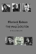 Sherlock Holmes and the Mad Doctor