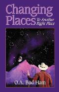Changing Places: To Another Right Place