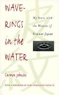 Wave Rings In The Water My Years With The Women Of Postwar Japan