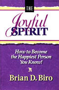 Joyful Spirit How To Become The Happiest