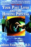Your Past Lives & Healing Process