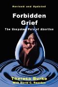Forbidden Grief The Unspoken Pain of Abortion
