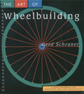 Art of Wheelbuilding A Bench Reference