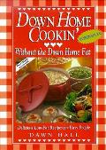 Down Home Cookin Without The Down Home Fat