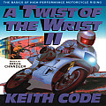 Twist of the Wrist Volume 2 The Basics of High Performance Motorcycle Riding