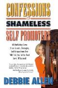 Confessions Of Shameless Self Promoters