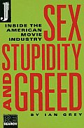 Sex Stupidity & Greed
