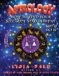 ASTROLOGY - How to find your Soul-Mate, Stars and Destiny - Libra: September 23 - October 22