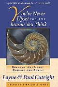 Youre Never Upset for the Reason You Think 2nd Edition