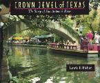 Crown Jewel Of Texas The Story Of San An
