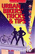 Urban Bikers Tricks & Tips Low Tech & No Tech Ways to Find Ride & Keep a Bicycle