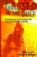 Gassed In The Gulf The Inside Story Of T