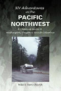 Recreational Vehicle Adventures In The Pacific Northwest