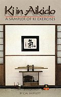 Ki In Aikido A Sampler Of Ki Exercises