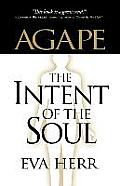 Agape, the Intent of the Soul