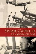 Spear-Carrier in a Backwater War