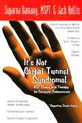 Its Not Carpal Tunnel Syndrome RSI Theory & Therapy for Computer Professionals