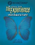 The Experience: A Way To Discover Your True Path