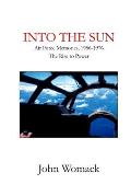 Into the Sun: Air Force Memories, 1957-1976, The Rise to Power