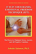 It Is in Your Hands Emotional Freedom Technique EFT The Power to Eliminate Stress Anxiety & All Negative Emotions